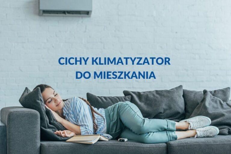 Cichy klimatyzator do mieszkania
