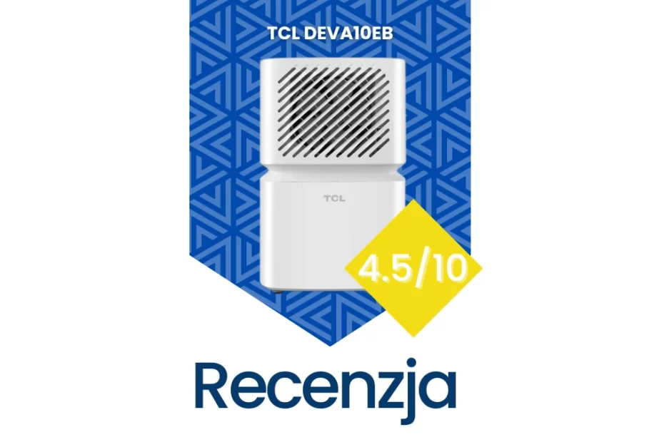 osuszacz powietrza tcl deva10eb recenzja