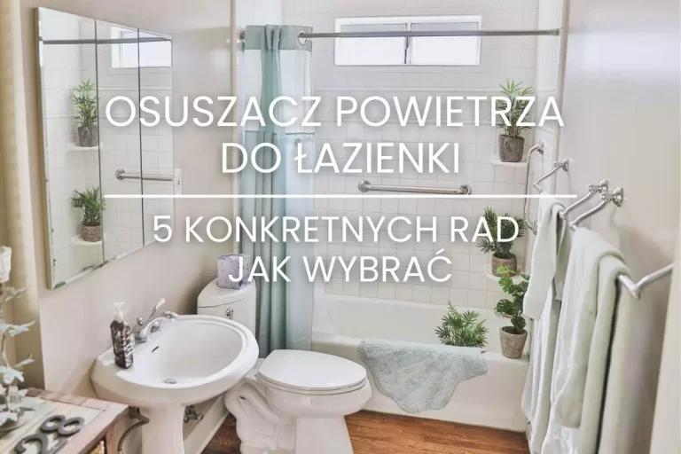 osuszacz powietrza do lazienki artykul